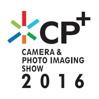 明日からカメラと映像関連機器の総合展示会“CP+2016”